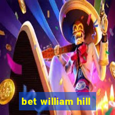 bet william hill